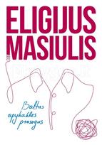 Baltas apykakles prasegus - Eligijus Masiulis