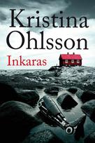 Inkaras - Kristina Ohlsson