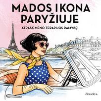 MADOS IKONA PARYŽIUJE: spalvinimo knyga – meno terapijos kelionė + citatos