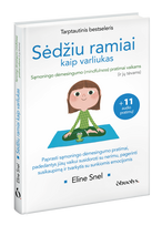SĖDŽIU RAMIAI KAIP VARLIUKAS: tarptautinis bestseleris – sąmoningo dėmesio sutelkimo (mindfulness) ir meditacijos  pratimai vaikams (ir jų tėvams)