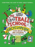 The Football School Encyclopedia: Celebrate the 2026 World Cup with the ULTIMATE gift book for 7, 8, 9, 10, 11 - boost your football knowledge with fascinating facts