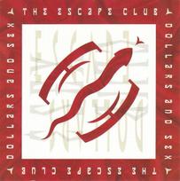 CD The Escape Club – Dollars And Sex