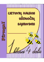 Lietuvių kalbos užduočių sąsiuvinis 1 klasei 4 dalis. Serija PIRMYN!