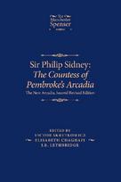 Sir Philip Sidney: The Countess of Pembrokes Arcadia : The New Arcadia, Second Revised Edition