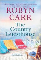 The Country Guesthouse: A Sullivans Crossing Novel and the Inspiration for the Hit Netflix Show