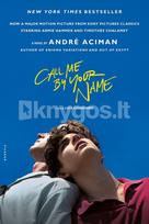 Call Me by Your Name. Movie Tie-In - André Aciman
