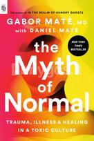 The Myth of Normal - Gabor Mate