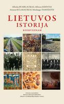 Lietuvos istorija kiekvienam - Alfonsas Eidintas, Mindaugas Tamošaitis, Alfredas Bumblauskas, Antanas Kulakauskas
