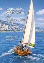 Ivanovas ir Rabinovičius, arba „I go to Haifa!“ - Vladimiras Kuninas