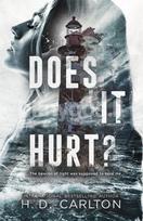 Does It Hurt? - H D Carlton