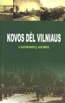 Kovos dėl Vilniaus liudininkųakimis