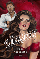VILKAŠIRDIS. Naujas „Nuodo“ autorės romanas su jos piešta viršelio iliustracija! - Ilona Madelaine