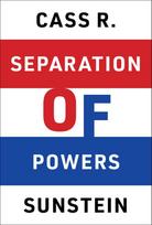Separation of Powers: How to Preserve Liberty in Troubled Times