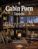 Cabin Porn: Inside - Zach Klein