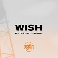 Golden Child Wish   3rd Mini Album X. no poster NOPOSTER