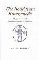 Road from Runnymede: Magna Carta and Constitutionalism in America