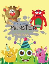 My Cool Monster Coloring Book for Kids: The Monster Book Monster Activity Book Coloring Book for Kids Ages 4-8 Fun Activity