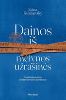 Dainos iš mėlynos užrašinės. Trys litvakų kartos: žydiškos dvasios paveikslas