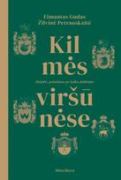 Kilmės viršūnėse. Didybė, palaidota po laiko dulkėmis