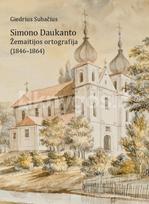 Simono Daukanto Žemaitijos ortografija (1846–1864) - Giedrius Subačius