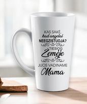 Latte puodelis Mamai „Kas sakė, kad angelai neegzistuoja?“ (450ml)