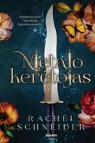 Metalo kerėtojas. Ciklo „Ugnis ir metalas“ 1 knyga - Rachel Schneider