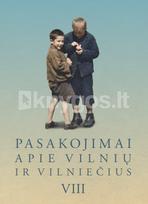 Pasakojimai apie Vilnių ir vilniečius VIII - Zita Medišauskienė