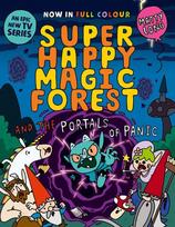 Super Happy Magic Forest and the Portals of Panic: NOW IN COLOUR!, Super Happy Magic Forest and the Portals of Panic: NOW IN COLOUR!