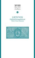 Lietuvos Didžioji Kunigaikštystė: pilietis, šeima, edukacija. 11 tomas - Ramunė Šmigelskytė-Stukienė