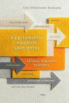 Kaip tinkamai naudotis savo protu