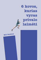 Bill Perkins 6 KOVOS, KURIAS VYRAS PRIVALO LAIMĖTI