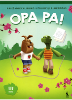 OPA PA! Priešmokyklinuko užduočių bloknotas. 3 dalis
