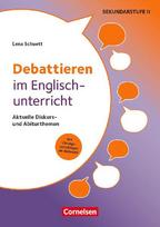 Debattieren im Englischunterricht - Aktuelle Diskurs- und Abiturthemen: Kopiervorlagen mit Webcode-Materialien