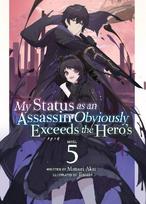 My Status as an Assassin Obviously Exceeds the Heros (Light Novel) Vol. 5