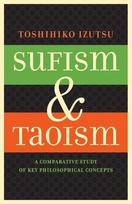 Sufism and Taoism: A Comparative Study of Key Philosophical Concepts