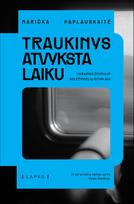 Traukinys atvyksta pagal tvarkaraštį. Žmonių ir geležinkelio istorijos