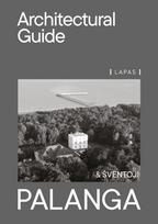 Palanga. An Architectual guide - Marija Drėmaitė, Vaidas Petrulis, Martynas Mankus, Viltė Migonytė-Petrulienė, Liutauras Nekrošius