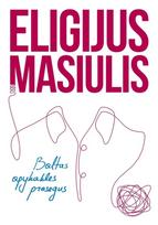 Baltas apykakles prasegus - Eligijus Masiulis