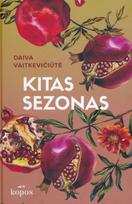 Kitas sezonas - Daiva Vaitkevičiūtė