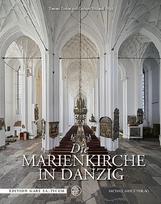 Die Marienkirche in Danzig: Der Bau und seine Ausstattung im europäischen Kontext