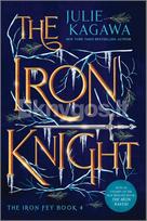 The Iron Knight Special Edition - Julie Kagawa