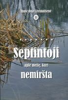 Septintoji apie meilę, kuri nemiršta - Inutė Ona Litvinaitienė