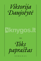 Toks paprastas - Viktorija Daujotytė