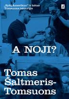 A noji? „Syki Amerikuo“ i kėtas Tomsuona istuorijis - Tomas Šaltmeris