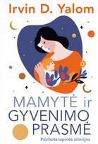 Mamytė ir gyvenimo prasmė. E.knyga - Irvin D. Yalom