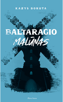Baltaragio malūnas. E.knyga - Kazys Boruta