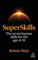 SuperSkills: The Seven Human Skills for the Age of AI