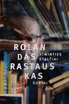 Atminties stalčiai: Šortai - Rolandas Rastauskas
