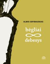 Bėgliai. Debesys - Almis Grybauskas