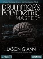 Drummers Polymetric Mastery: Cross-Rhythmic Grooves for the Creative Mind Book with Online Video by David Garibaldi